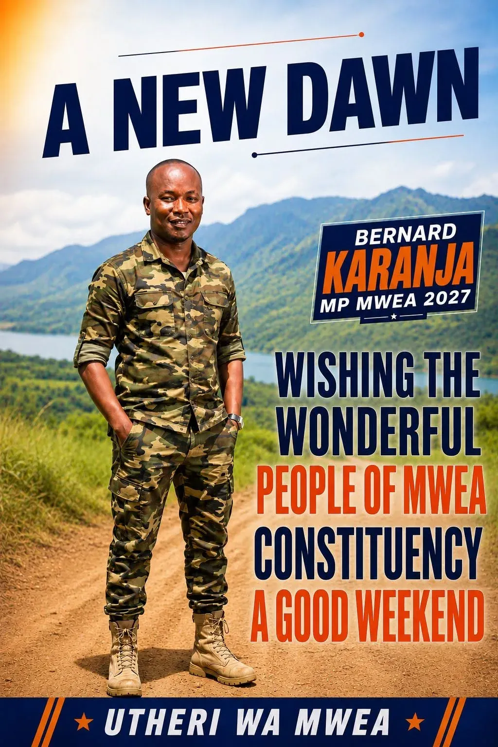 Poster: A New Dawn, wishing the wonderful people of Mwea Constituency a good weekend
