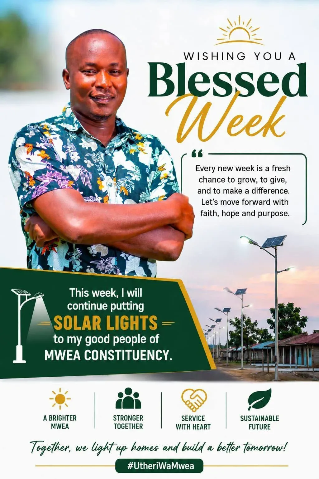 Poster: Wishing you a blessed week. This week, I will continue putting solar lights to my good people of Mwea Constituency