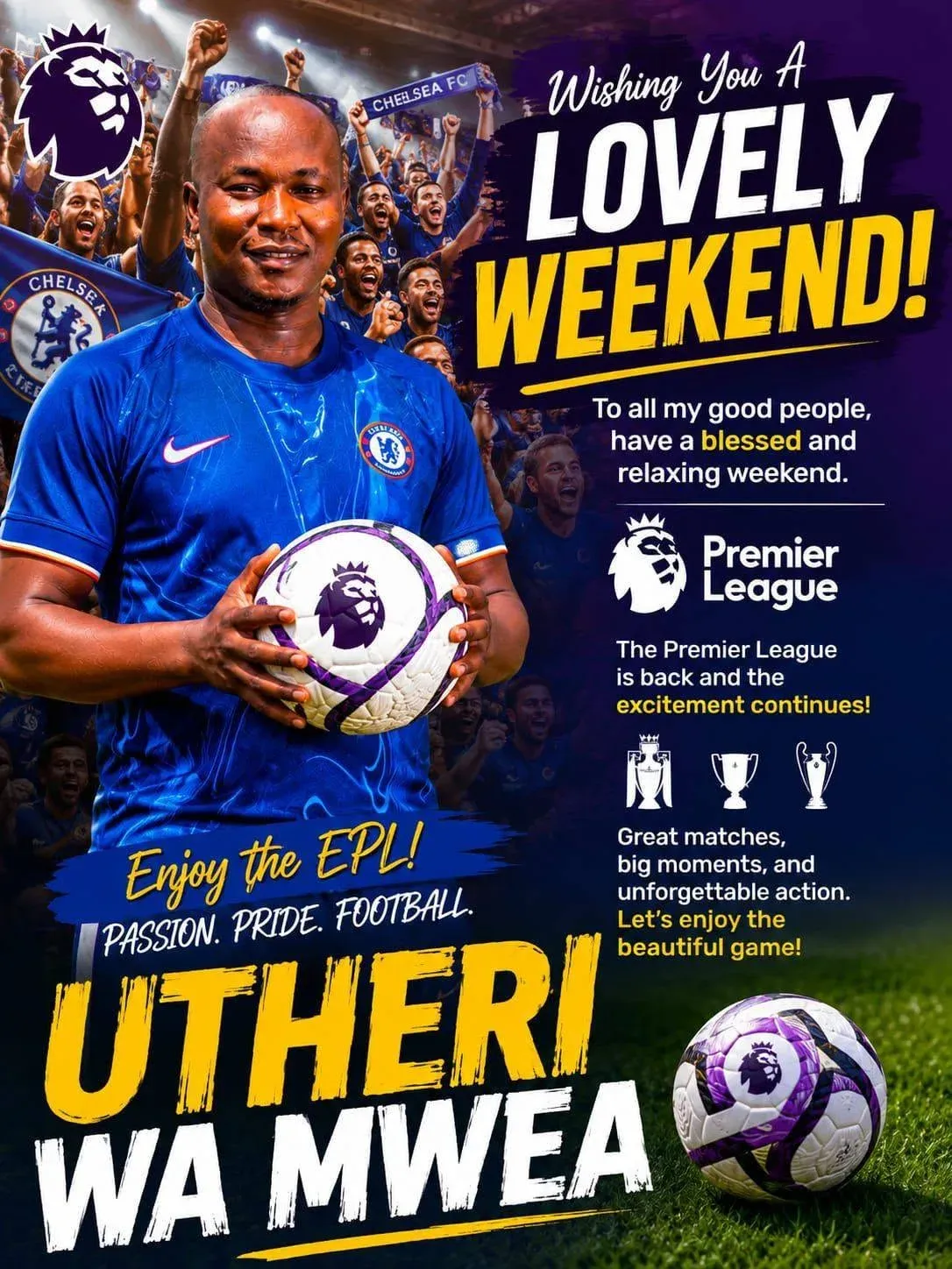 Poster: Wishing you a lovely weekend, enjoy the EPL, Utheri wa Mwea