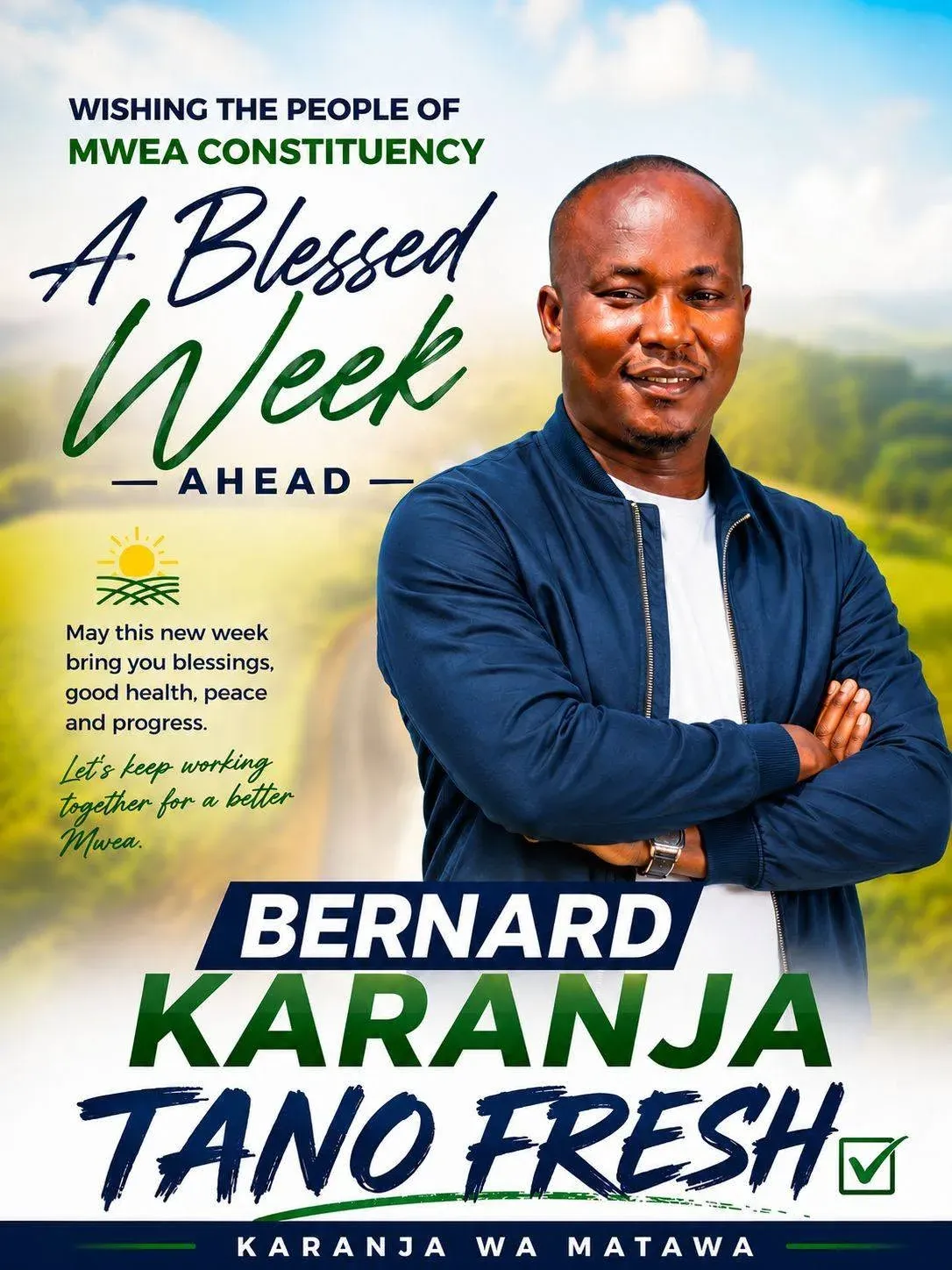 Poster: A blessed week ahead, Bernard Karanja Tano Fresh, Karanja wa Matawa