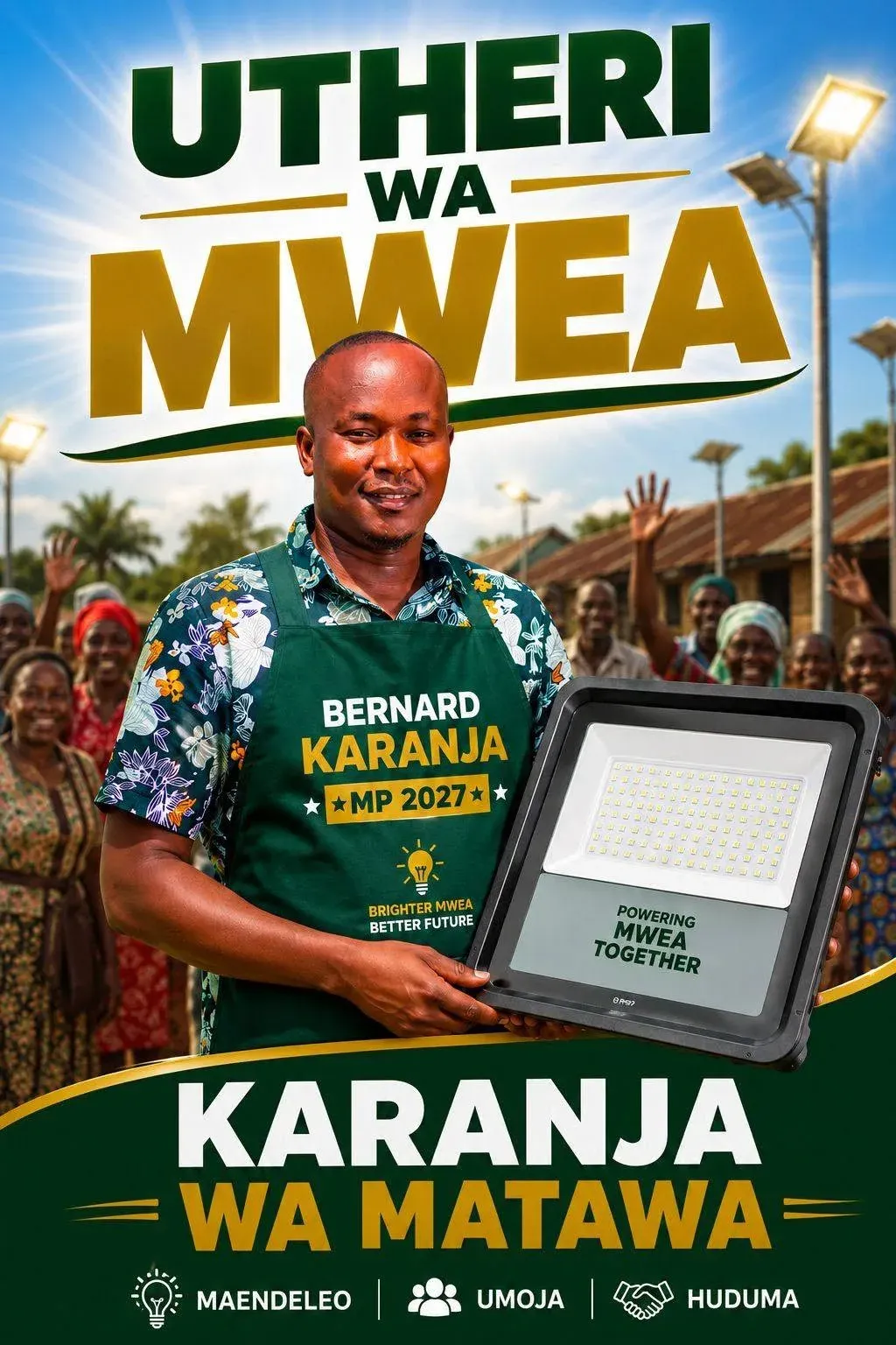 Poster: Utheri wa Mwea, Karanja wa Matawa holding a solar street light. Maendeleo, Umoja, Huduma